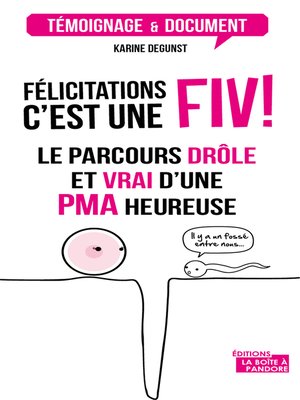 cover image of Félicitations, c'est une FIV !